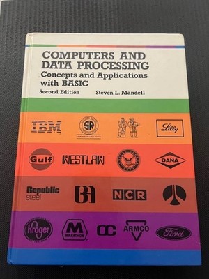 Computers and Data Processing : Concepts and Applications with Basic Mandell