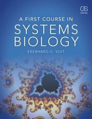 A First Course in Systems Biology,Eberhard Voit
