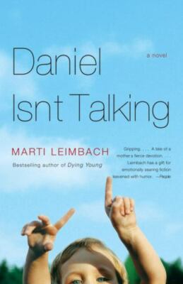 Daniel Isn't Talking by Marti Leimbach (2007, Paperback)