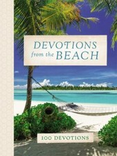 Devotions from the Beach : 100 Devotions by Thomas Nelson (2019, Hardcover)