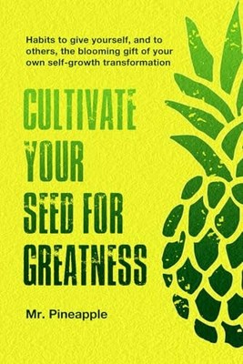 Cultivate your seed for greatness b..., Mathieu, Steve 
