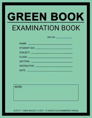 Green Book Examination Book: Wide Ruled, 8.5'' x 11'' (Inches) - 12 Sheets (24 Pag