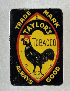 Vintage TOBACCO TAG: 1890-1920 Taylor's Tobacco - Always Good