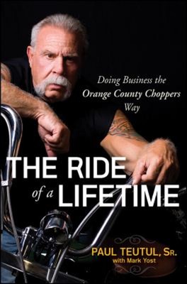 The Ride Of A Lifetime: Doing Business The Orange County Chopper