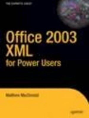 Office 2003 XML for Power Users by Matthew MacDonald (English) Paperback Book
