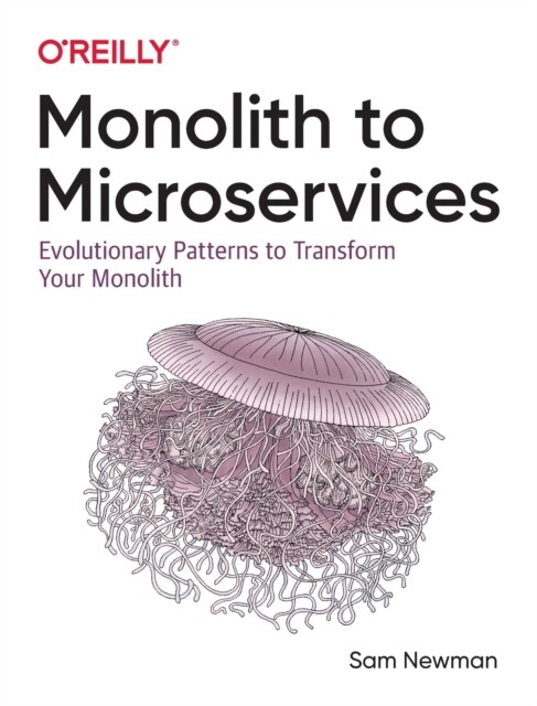 Monolith to Microservices 9781492047841 Sam Newman - Free Tracked Delivery