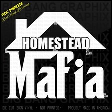 HOMESTEAD MAFIA Decal Sticker HOMESTEADING Homesteader Tiny House Off Grid Life 