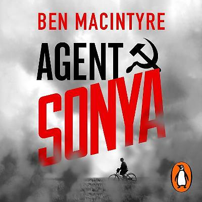 Agent Sonya  by Ben Macintyre - AUDIO  BOOK - NEW & SEALED