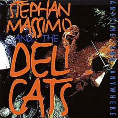Stephan Massimo & The Deli Cats - Anytime And Anywhere CD #G2042017