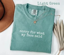 Sorry for What My Face Said Graphic Tee, Funny Mood Tee, Sarcastic Resting Face