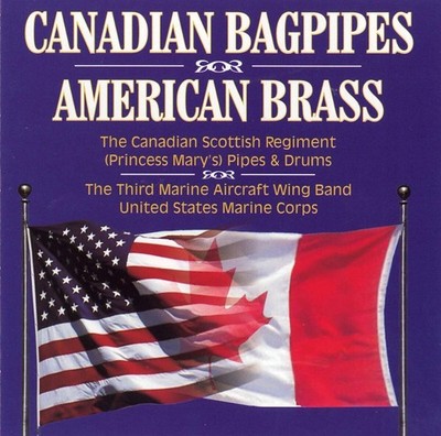 Canadian Scottish Regiment Pipes & Drum Canadian Bagpipes and American Bras (CD)