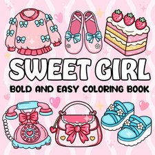 Sweet Girl Bold and Easy Coloring Book: Fun, Relaxing and Easy Coloring Designs