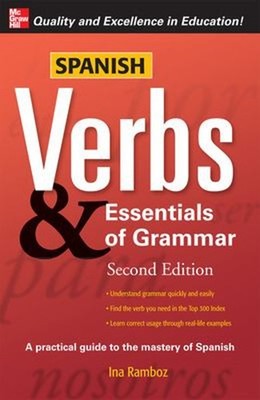 Spanish Verbs & Essentials of Grammar, 2E Perfect Ina W. Ramboz