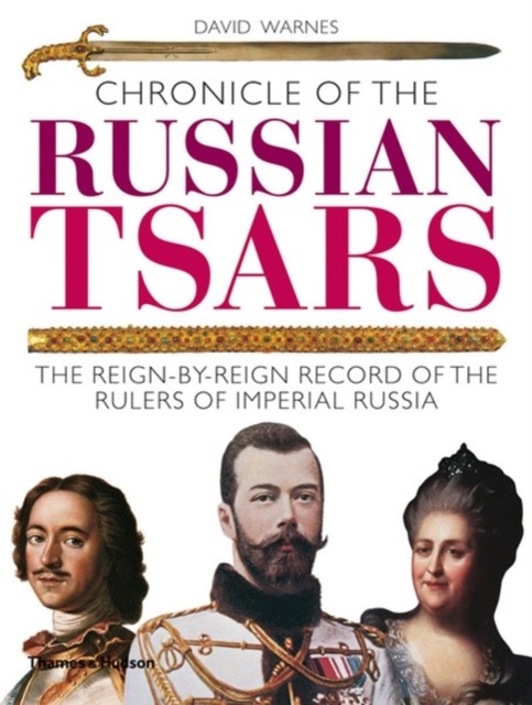 Chronicle of the Russian Tsars by David Warnes (Paperback Book)