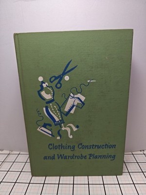 VTG Clothing Construction and Wardrobe Planning 1960 Edition HC Book Macmillan