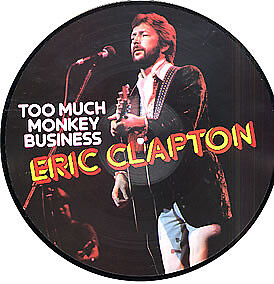 Eric Clapton - Too Much Monkey Business (LP, Comp, Pic) (Very Good Plus (VG+)) -