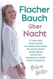 Flacher Bauch über Nacht: 57 Jahre altes Model enthüllt:... | Buch | Zustand gut