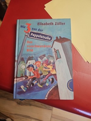 Elisabeth Zöller   Wir drei aus der Pappelstraße: Das verschwundene Bild