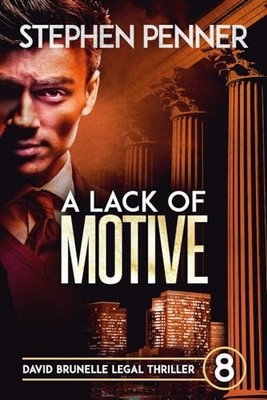 A Lack of Motive: David Brunelle Lega... by Penner, Stephen Paperback / softback