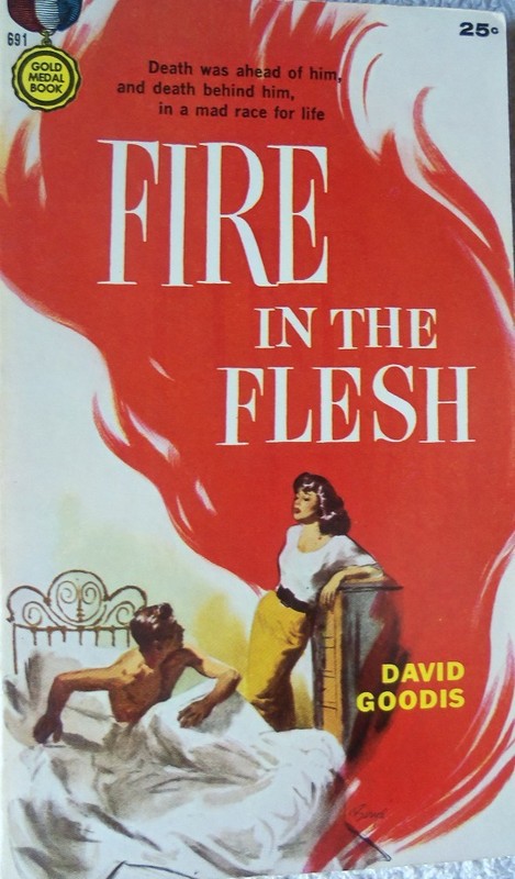 Vintage  PB -GOLD MEDAL # 691 - FIRE IN THE FLESH - DAVID GOODIS  - PBO 57
