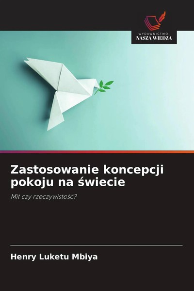 Henry Luketu Mbiya | Zastosowanie Koncepcji Pokoju Na ¿Wiecie | Taschenbuch-image