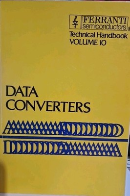 FERRANTI - TECHNICAL HANDBOOK VOLUME 10 (DATA CONVERTERS) 1983 BOOK -1
