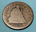 1876 S Seated Liberty Quarter 90% Silver US Coin AG San Francisco Mint