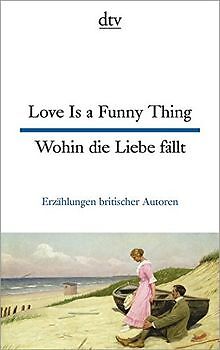 Love Is a Funny Thing Wohin die Liebe fällt (dtv zweispr... | Buch | Zustand gut
