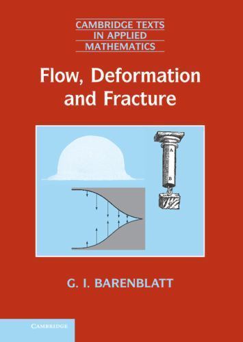Flow Deformation Fracture Lectures on Fluid Mechanics Mechanics D… 9780521887526