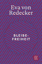 Bleibefreiheit von Eva von Redecker UNGELESEN