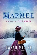 Marmee : A Novel Hardcover Sarah Miller