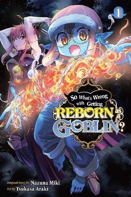 So What's Wrong with Getting Reborn as a Goblin?,