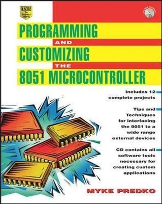 Programming and Customizing the 8051 M..., Predko, Myke
