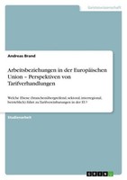 Arbeitsbeziehungen In Der EuropäIschen Union - Perspektiven Von Tarifverhandlun