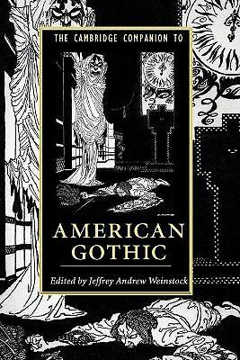 The Cambridge Companion to American Gothic Weinstock Paperback 9781107539785