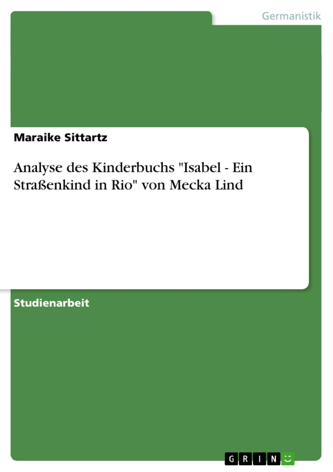 Thumbnail - Analyse Des Kinderbuchs Isabel - Ein Straßenkind In Rio Von Mecka Lind