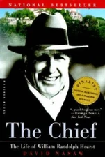 The Chief: The Life of William Randolph Hearst - Paperback - GOOD