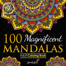 100 Magnificent Mandalas: an Adult Coloring Book with More than 100 Wonderful, B
