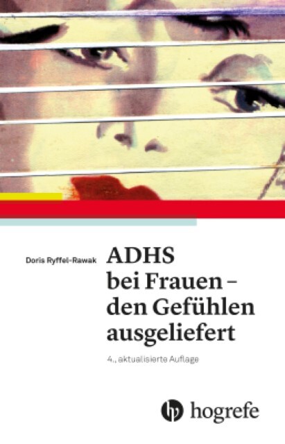 Adhs Bei Frauen - Den Gefühlen Ausgeliefert Doris Rawak 9783456858241