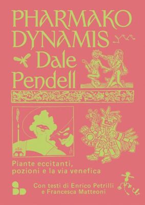 PHARMAKO DYNAMIS  - PENDELL DALE - Add Editore