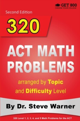 Warner - 320 ACT Math Problems arranged by Topic and Difficulty Level - X555z