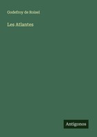 Godefroy De Roisel | Les Atlantes | Taschenbuch | FranzöSisch (2025)