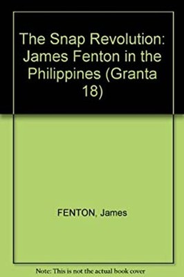 Die Snap Revolution - James Fenton In Den Philippinen : Granta Eig