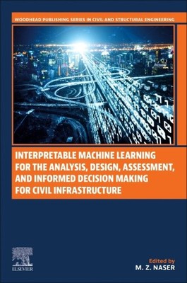 Interpretable Machine Learning for the Analysis, Design, Assessment, and Info...
