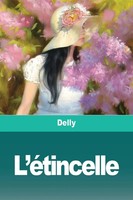 L'éTincelle Delly Taschenbuch Kartoniert / Broschiert FranzöSisch 2020