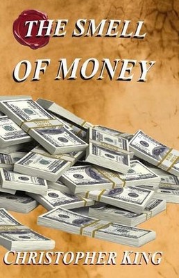 The Smell of Money by King Christopher (English) Paperback Book