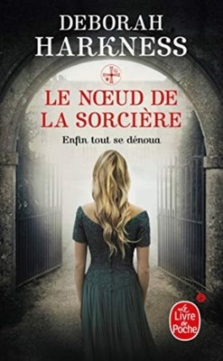 LE NOEUD DE LA SORCIERE by HARKNESS, DEBORAH Paperback Self Help Business