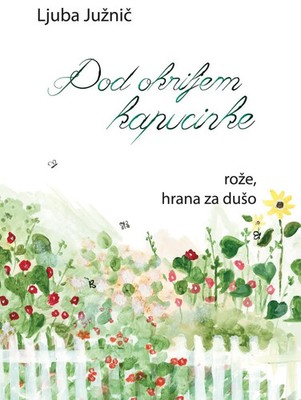 Ljuba Juznic | Pod okriljem kapucinke | Buch | Slowenisch (2016) | Drava