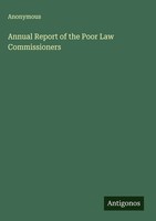 Anonymous | Annual Report Of The Poor Law Commissioners | Buch | Englisch (2025)
