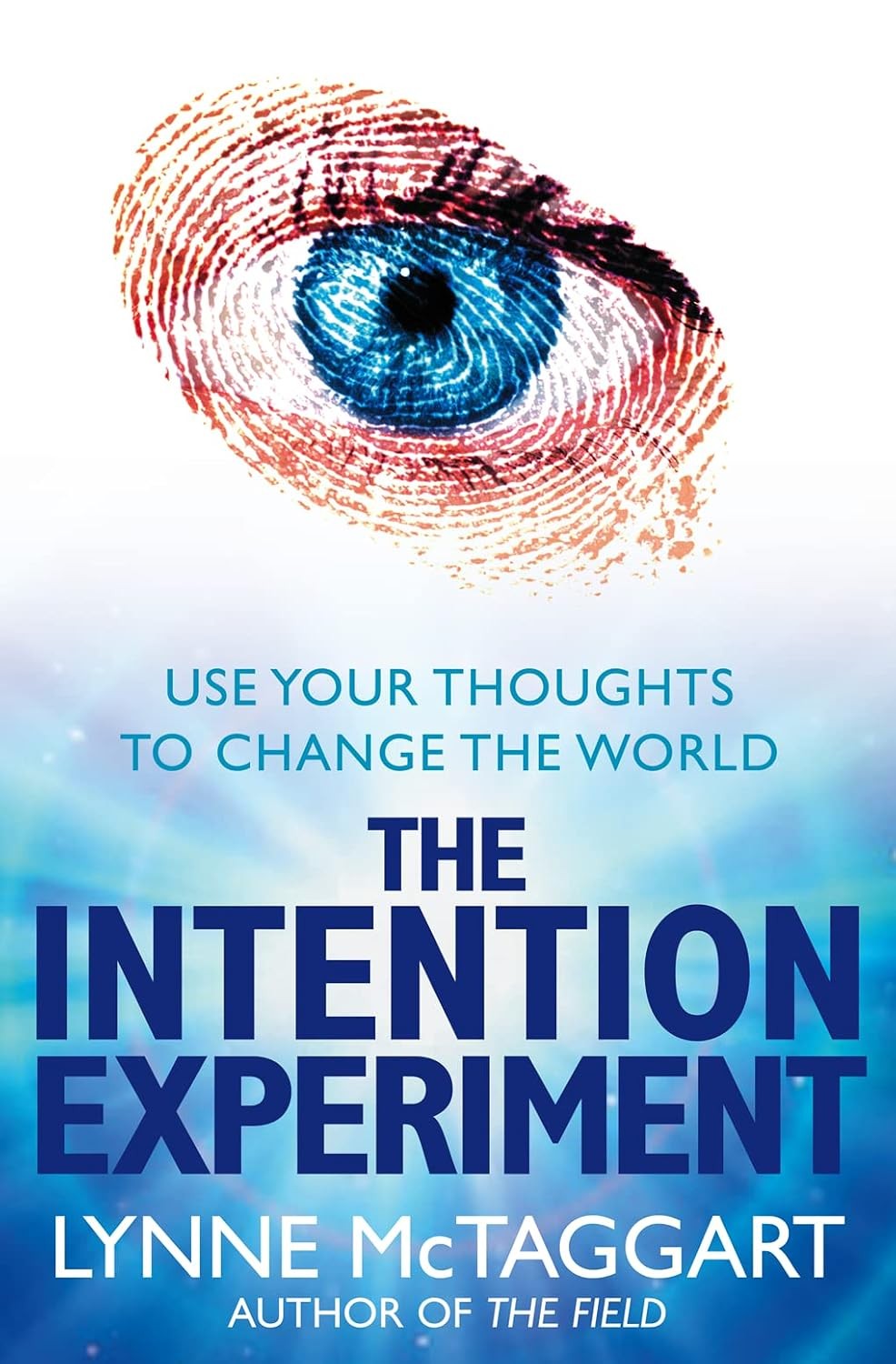 THE INTENTION EXPERIMENT: Use Your Thoughts to Change the World - Image 6